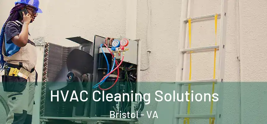 HVAC Cleaning Solutions Bristol - VA