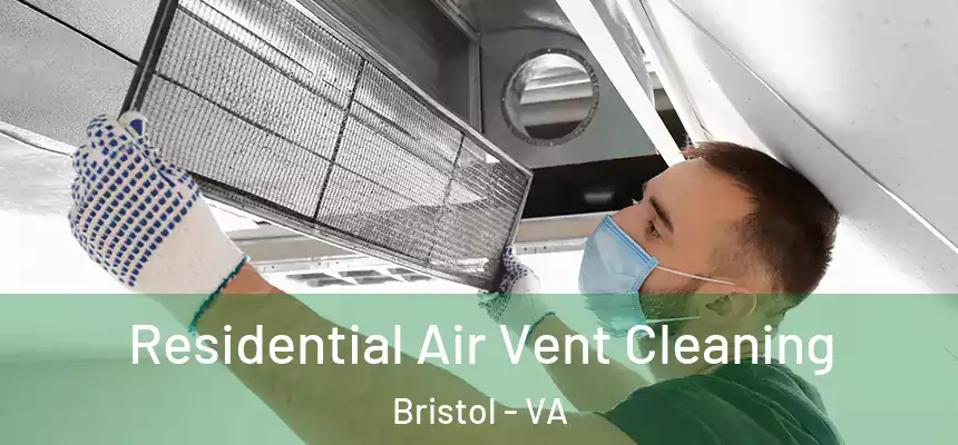 Residential Air Vent Cleaning Bristol - VA